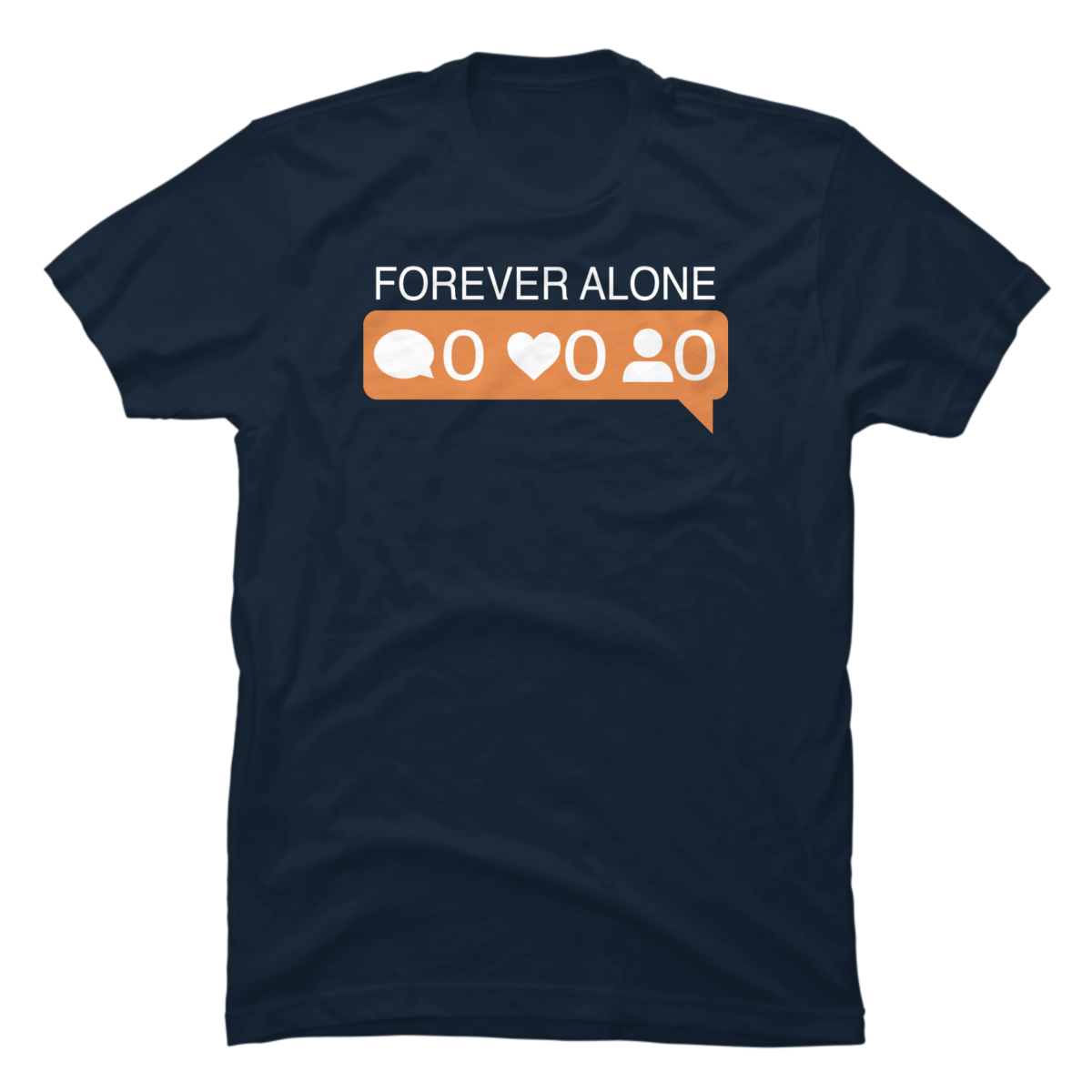 forever alone t shirt